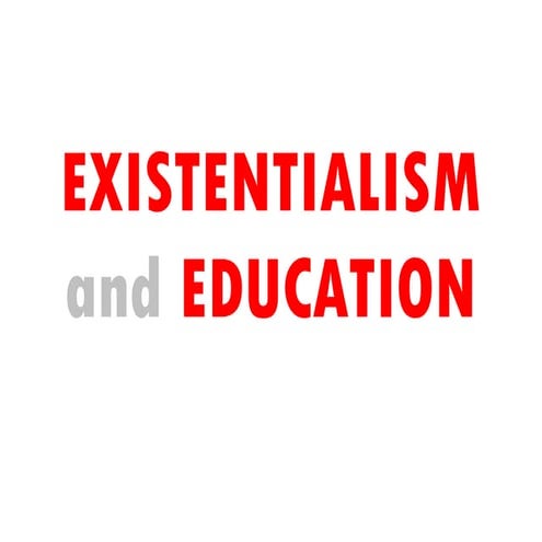 Extentialism and Education Part A
