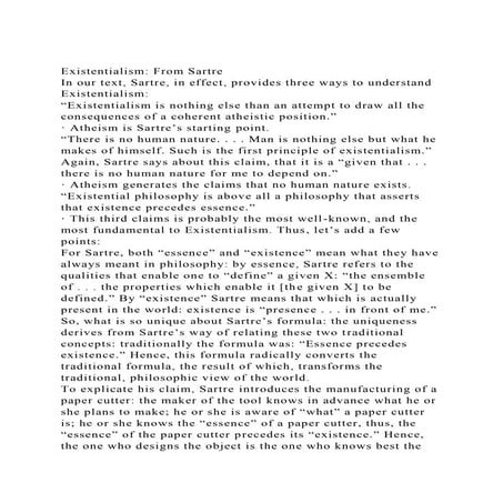 Existentialism From SartreIn our text, Sartre, in effect, provi.docx