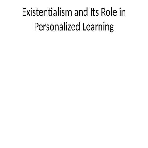Existentialism_Personalized_Learning.pptx