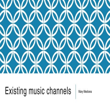 Existing music channels