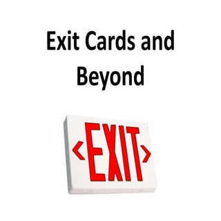 Exit cards and beyond