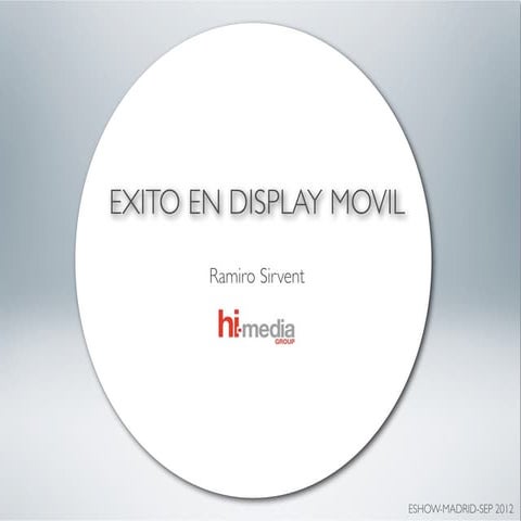EXITO EN DISPLAY MOVIL- Eshow Madrid 2012
