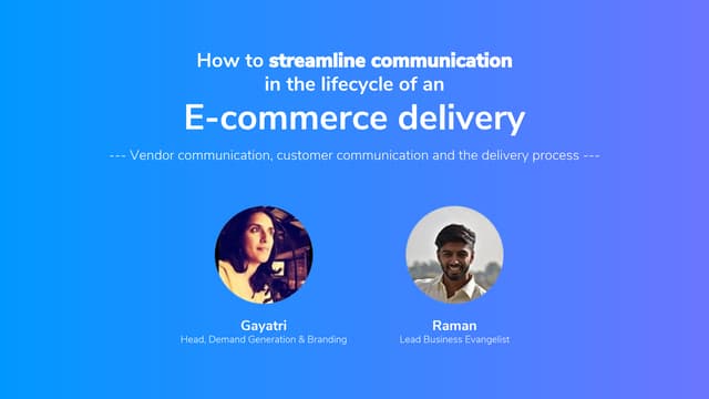 (Webinar) E-commerce delivery lifecycle - How to streamline communication