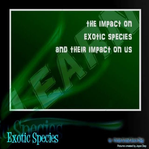 Exotic Species