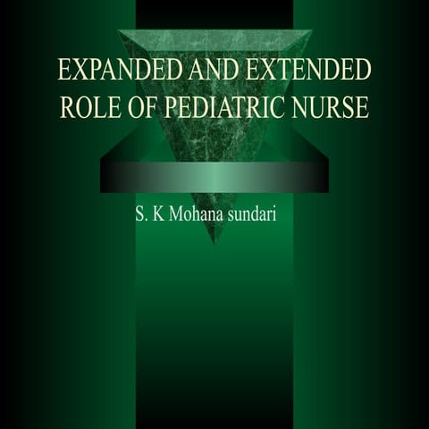 Expanded and extended role of pediatric nurse