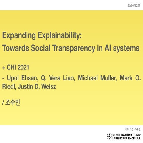Expanding explainability : towards social transparency in ai systems