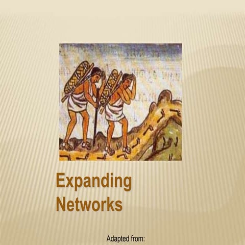 Expanding networks
