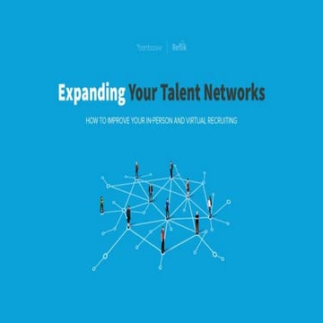 Expanding Your Talent Networks: How to Improve Your In-person and Virtual Rec...