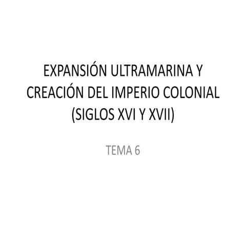 Expansión ultramarina y creación del imperio colonial 