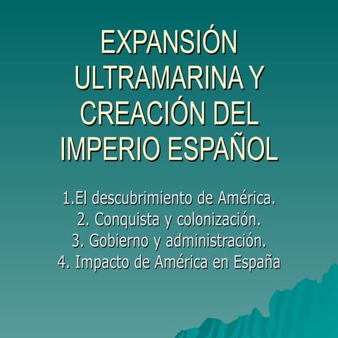 Expansión ultramarina y creación del imperio español