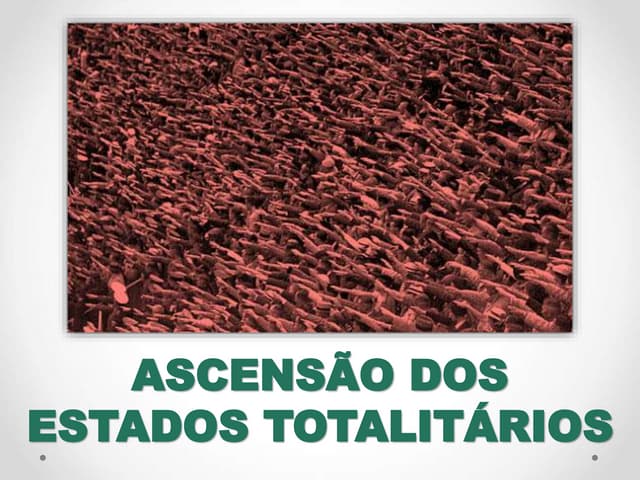Expansão dos Estados Totalitários F...