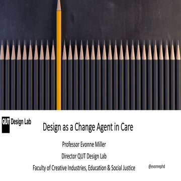 Design as a Change Agent in Care - 2021 presentation 