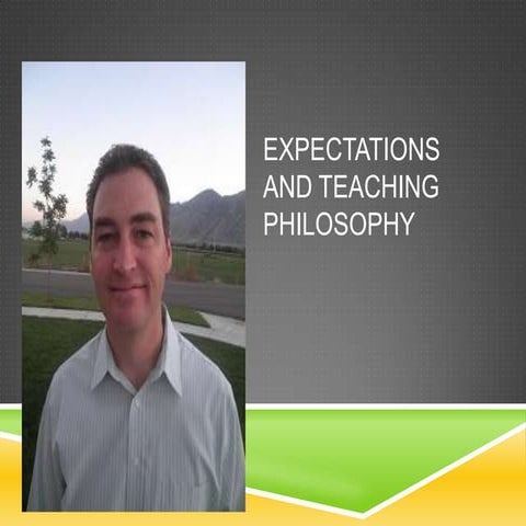 Expectations and teaching philosophy