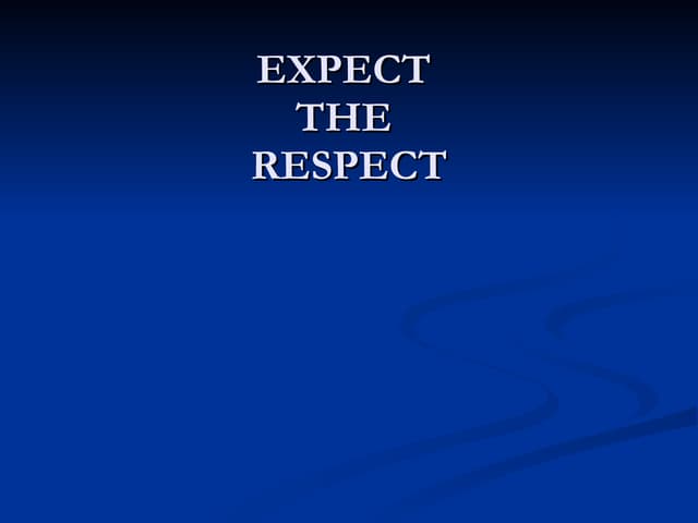 Expect The Respect