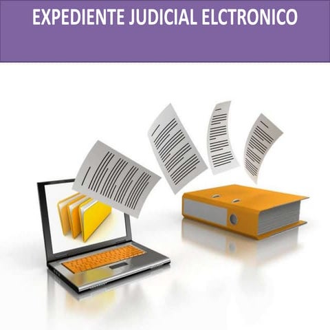 Expediente judicial elctronico