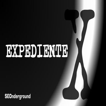 Expediente Xpath  #SEOnderground 2021