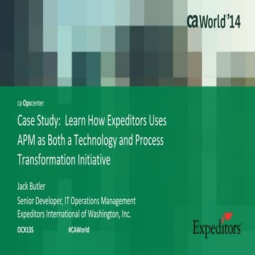 Case Study:  Learn How Expeditors Uses APM as Both a Technology and Process T...