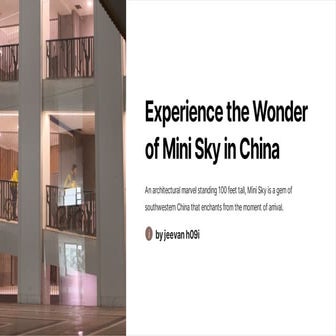 Experience-the-Wonder-of-Mini-Sky-in-China.pdf