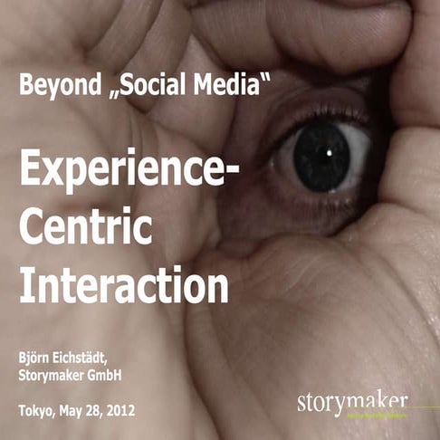 Experience Centric Interaction - Presentation Tokyo, Japan