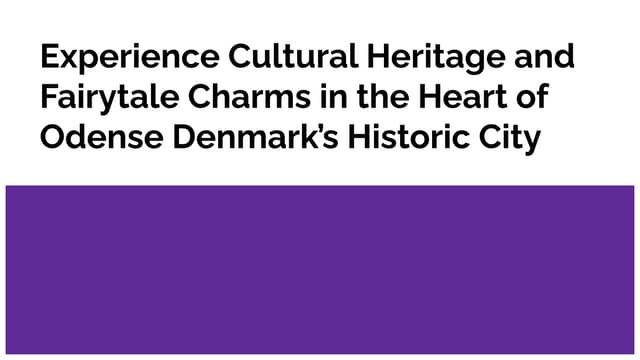 Experience Cultural Heritage and Fairytale Charms in the Heart of Odense Denm...