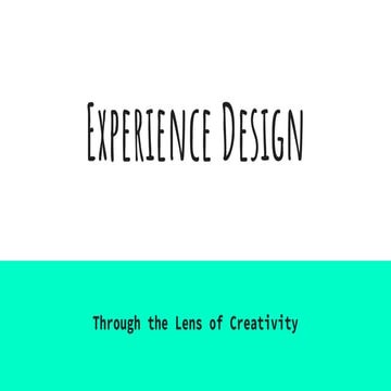 Experience design through the lens of creativity