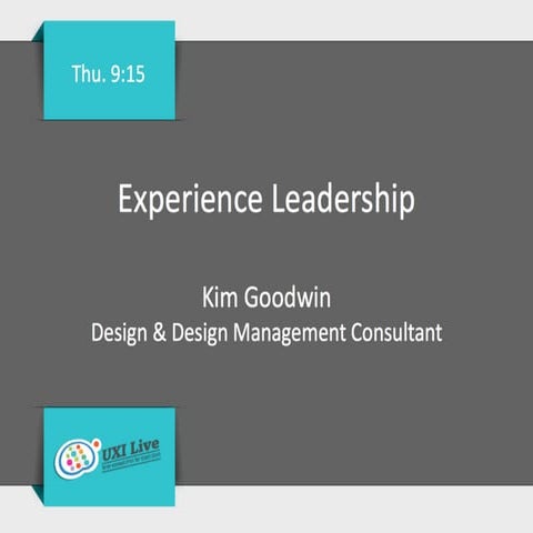 Experience Leadership - UXI Live 2012