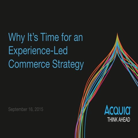 Why It's Time for an Experience-Led Commerce Strategy