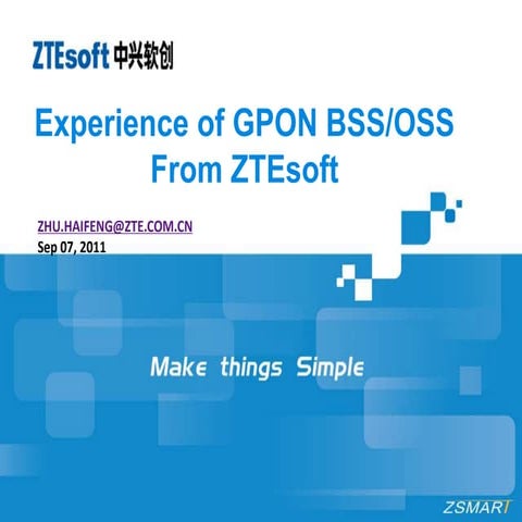 Experience of GPON BSS OSS ZTEsoft 2018.ppt