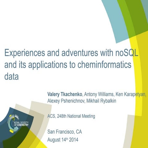 Experiences and adventures with no sql and its applications to cheminformatic...