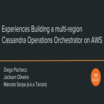Experiences building a multi region cassandra operations orchestrator on aws