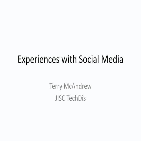 Experiences with social media