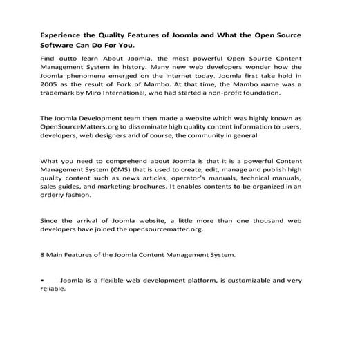 Experience the quality features of joomla and what the open source software c...