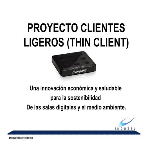 PROYECTO PILOTO VIRTUALIZACION INDOTEL-NCOMPUTING