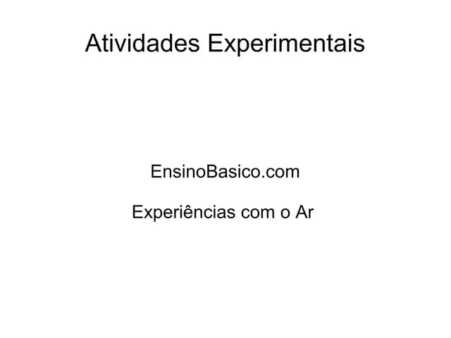 Atividades experimentais. Experiênc...