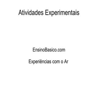 Atividades experimentais. Experiênc...