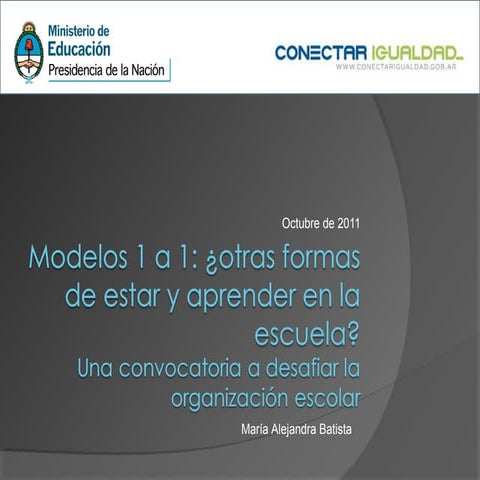 Modelo 1 a 1: ¿otras maneras de estar y aprender en la escuela? Parte 2