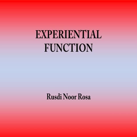 Understanding Experiential Function of Language