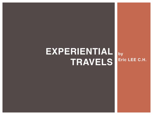 Experiential travels