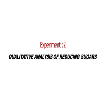 Experiment 2 Qualitative analysis of Reducing Sugars.