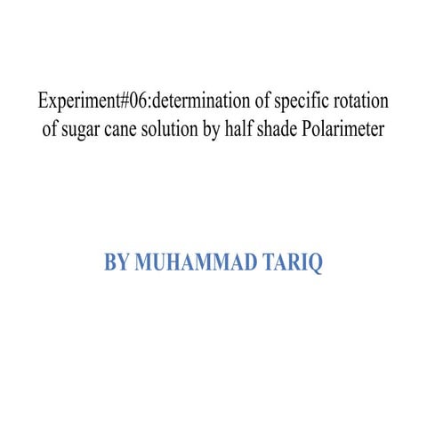 Specific rotation of sugar cane solution | PPTX