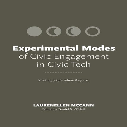Experimental Modes of Civic Engagement in Civic Tech: Meeting people where th...