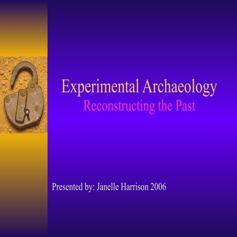 Experimental Archaeology