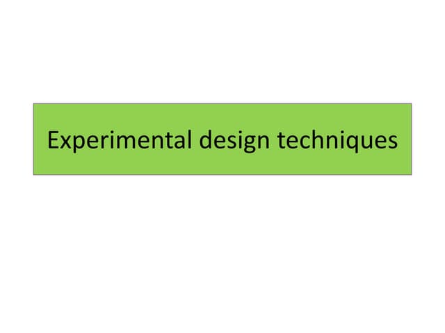 Experimental design techniques