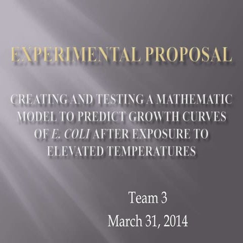 BIOMED Engineering Experimental proposal for Growth E.Coli