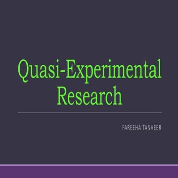 Quasi Experimental Research Designs
