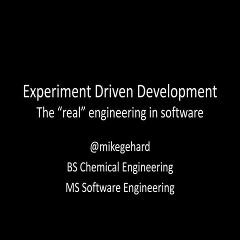 Experiment Driven Development