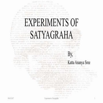 Experiments of satyagraha