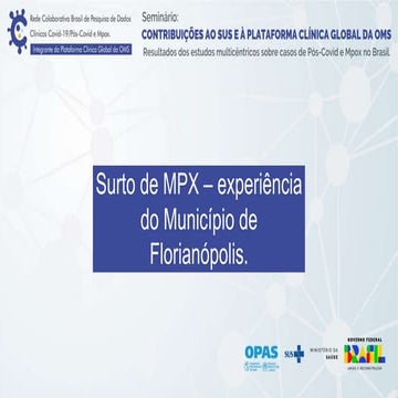 Surto de MPX – experiência do Município de Florianópolis.
