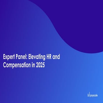 Webinar - Expert Panel: Elevating HR and Compensation in 2025