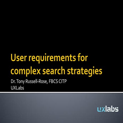 User requirements for complex search strategies